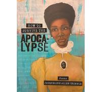 Jacqueline Allen Trimble How to Survive the Apocalypse (Tascabile)
