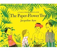 Jacqueline Ayer The Paper-Flower Tree (Copertina rigida)
