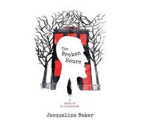 Jacqueline Baker The Broken Hours (Tascabile)