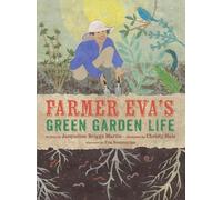 Jacqueline Briggs Martin Farmer Eva's Green Garden Life (Copertina rigida)