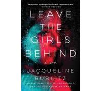 Jacqueline Bublitz Leave the Girls Behind (Tascabile)