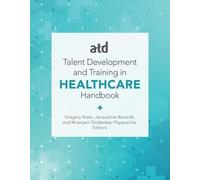 Jacqueline Burandt Gregory R ATD's Handbook for Talent Develo (Copertina rigida)