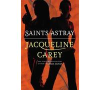 Jacqueline Carey Saints Astray (Tascabile)