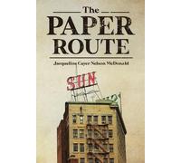 Jacqueline Cayer Nelson McDonald The Paper Route (Tascabile) Lowell Trilogy