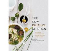 Jacqueline Chio-Lauri The New Filipino Kitchen (Copertina rigida)