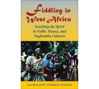 Jacqueline Cogdell DjeDje Fiddling in West Africa (Tascabile)