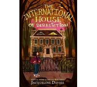 Jacqueline Davies The International House Of Dereliction (Copertina rigida)