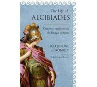 Jacqueline de Romilly The Life of Alcibiades (Copertina rigida)