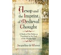 Jacqueline de Weever Aesop and the Imprint of Medieval Thought (Tascabile)