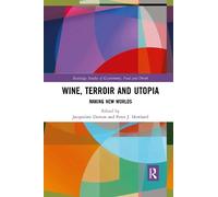Jacqueline Dutton Wine, Terroir and Utopia (Tascabile)