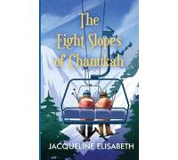 Jacqueline Elisabeth The Eight Slopes of Chanukah (Tascabile)