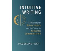 Jacqueline Fisch Intuitive Writing (Tascabile)