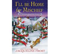 Jacqueline Frost I'll be Home for Mischief (Copertina rigida)