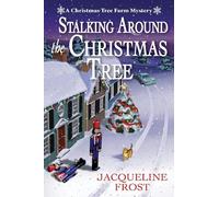 Jacqueline Frost Stalking Around the Christmas Tree (Copertina rigida)