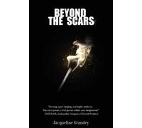 Jacqueline Grandey Beyond the Scars (Tascabile)