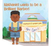 Jacqueline Halliday-Bell Nathaniel wants to be a Brilliant Barber (Tascabile)