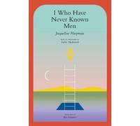Jacqueline Harpman I Who Have Never Known Men (Tascabile)