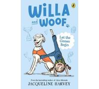 Jacqueline Harvey Willa and Woof 5: Let the Games Begin (Tascabile)