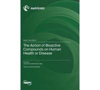 Jacqueline Isau The Action of Bioactive Compounds on Human H (Copertina rigida)