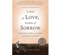 Jacqueline Jones Labor of Love, Labor of Sorrow (Tascabile)