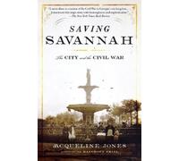 Jacqueline Jones Saving Savannah (Tascabile) Vintage Civil War Library