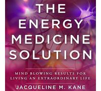 Jacqueline Kane The Energy Medicine Solution (Tascabile)