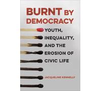 Jacqueline Kennelly Burnt by Democracy (Tascabile)