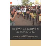 Jacqueline Knörr The Upper Guinea Coast in Global Perspective (Copertina rigida)