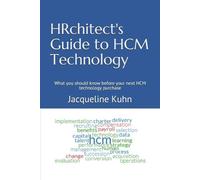 Jacqueline Kuhn HRchitect's Guide to HCM Technology (Tascabile)