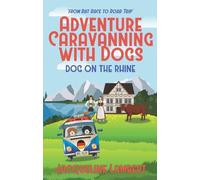 jacqueline lambert dog on the rhine (Tascabile) adventure caravanning with dogs