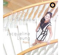 Jacqueline Leung - In Sunshine Or In Shadow