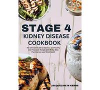 Jacqueline M Kerns Stage 4 Kidney Disease Cookbook (Tascabile)