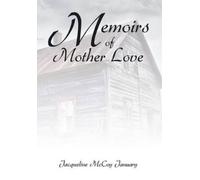 Jacqueline McCoy January Memoirs of Mother Love (Copertina rigida)