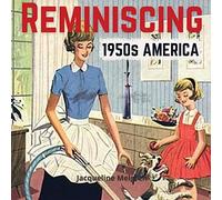 Jacqueline Melgren Reminiscing 1950s America (Tascabile)