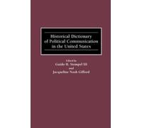 Jacqueline N. G Historical Dictionary of Political Communicat (Copertina rigida)