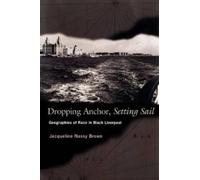 Jacqueline Nassy Brown Dropping Anchor, Setting Sail (Tascabile)