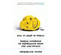 Jacqueline Novak How to Weep in Public (Tascabile)