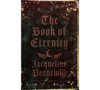 Jacqueline Pennewill The Book of Eternity (Tascabile)