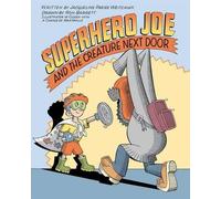 Jacqueline Preiss Weitz Superhero Joe and the Creature Next D (Copertina rigida)