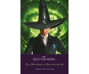 Jacqueline Rayner Doctor Who: The Wonderful Doctor of Oz (Tascabile)