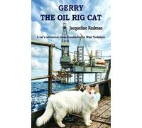 Jacqueline Redman Gerry the Oil Rig Cat (Tascabile)