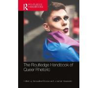 Jacqueline Rhodes The Routledge Handbook of Queer Rhetoric (Tascabile)