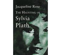 Jacqueline Rose Haunting Of Sylvia Plath (Tascabile) Virago classic non-fiction