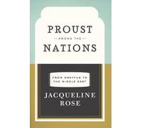 Jacqueline Rose Proust among the Nations (Copertina rigida) Carpenter Lectures