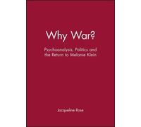 Jacqueline Rose Why War? (Tascabile) Bucknell Lectures in Literary Theory