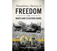Jacqueline Simm Plantations, Slavery and Freedom on Maryland' (Copertina rigida)
