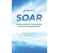Jacqueline Stavros Gina Hinrichs Learning to SOAR (Tascabile)