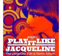 Jacqueline Taie Play It Like Jacqueline: The Lolita Chic Edit & Remix Albu (CD)