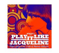 - Jacqueline Taieb - Play It Like Jacqueline (Edit And Remix Album) - Vinile