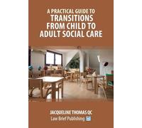 Jacqueline Thom A Practical Guide to Transitions From Child to Adult (Tascabile)